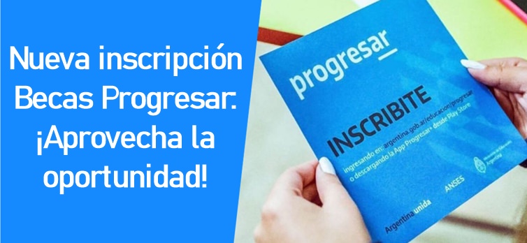 Nueva inscripción Becas Progresar Nueva inscripción Becas Progresar: ¡Aprovecha la oportunidad!